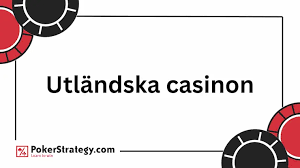 Utländska Casino Online En Guide till Spel och Bonusar 558763049